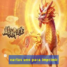 cartas uno para imprimir